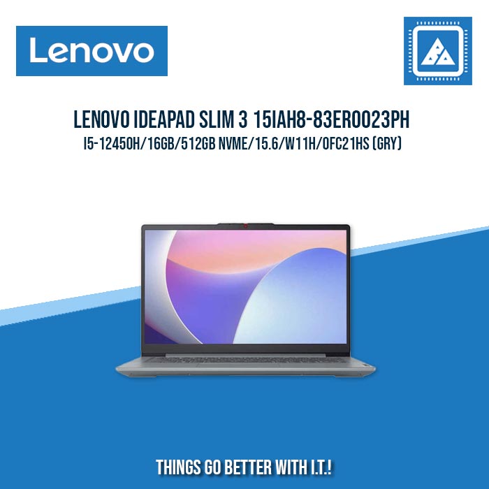 LENOVO IDEAPAD SLIM 3 15IAH8-83ER0023PH I5-12450H/16GB/512GB NVME | BEST FOR STUDENTS AND FREELANCERS LAPTOP LENOVO IDEAPAD SLIM 3 15IAH8-83ER0023PH I5-12450H/16GB/512GB NVME | BEST FOR STUDENTS AND FREELANCERS LAPTOP